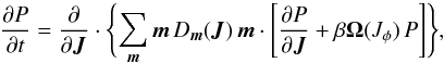 \appendix \setcounter{section}{4} \begin{eqnarray} \frac{\partial P}{\partial t}= \frac{\partial}{\partial {\vec J}} \cdot \Biggl\lbrace \sum_{{\vec m}}{\vec m} \, D_{{\vec m}}({\vec J}) \, {\vec m} \cdot \Biggl\lbrack \frac{\partial P}{\partial {\vec J}} + \beta {\vec \Omega}(J_{\phi})\,P\Biggr\rbrack\Biggr\rbrace , \label{comp5} \end{eqnarray}