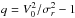 \hbox{${ q = V_{0}^{2} / \sigma_{r}^{2} - 1 }$}