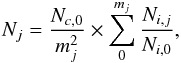 \begin{eqnarray} N_j=\frac{N_{c,0}}{m_j^2}\times\sum_{0}^{m_j}{\frac{N_{i,j}}{N_{i,0}}}, \end{eqnarray}