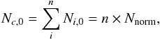 \begin{eqnarray} N_{c,0}= \sum_{i}^{n}{N_{i,0}}=n\times N_{\rm norm} , \end{eqnarray}