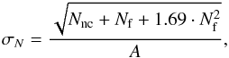 \begin{eqnarray} \sigma_N=\frac{\sqrt{N_{\rm nc}+N_{\rm f} + 1.69\cdot N_{\rm f}^2}}{A}, \end{eqnarray}