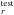 \hbox{$_r^{\rm test}$}