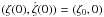 \hbox{$(\zeta(0), \dot{\zeta}(0))=(\zeta_0, 0)$}