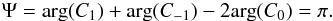 \begin{eqnarray} \Psi= {\rm arg}(C_1)+{\rm arg} (C_{-1}) - 2{\rm arg}(C_0) = \pi . \end{eqnarray}
