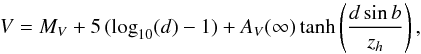 \begin{equation} V = M_V + 5\,(\log_{10}(d) - 1) + A_V(\infty)\tanh \left(\frac{d\sin b}{z_h}\right),\label{eq:V} \end{equation}