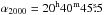 \hbox{$\alpha_{2000}=20^{\rm h} 40^{\rm m} 45\fs5$}