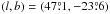 \hbox{$(l, b) = (47\fdg1, -23\fdg 6)$}