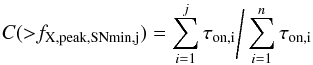 \appendix \setcounter{section}{2} \begin{equation} C({>}f_\mathrm{X,peak,SNmin,j}) = \sum_{i=1}^j \tau_\mathrm{on,i}\Bigg/\sum_{i=1}^n \tau_\mathrm{on,i} \end{equation}