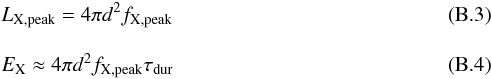 \appendix \setcounter{section}{2} \begin{eqnarray} &&L_\mathrm{X,peak} = 4 \pi d^2 f_\mathrm{X,peak} \\[3mm] &&E_\mathrm{X} \approx 4 \pi d^2 f_\mathrm{X,peak} \tau_\mathrm{dur} \end{eqnarray}
