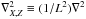 \hbox{$\nabla_{X,Z}^2\equiv(1/L^2)\nabla^2$}