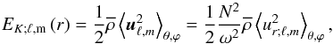 \appendix \setcounter{section}{2} \begin{equation} E_{K;\ell,\rm m}\left(r\right)=\frac{1}{2}{\overline\rho}\left<{\vec u}_{\ell,m}^2\right>_{\theta,\varphi}=\frac{1}{2}\frac{N^2}{\omega^2}{\overline\rho}\left<{u_{r;\ell,m}^{2}}\right>_{\theta,\varphi}, \end{equation}