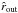 \hbox{${\hat r}_{\rm out}$}