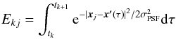 \begin{equation} \label{eq:integral} E_{kj}=\int_{t_{k}}^{t_{k+1}} {\rm e}^{- {| \vec{x}_{j} -\vec{x^{\prime}}(\tau) |}^{2}/2 \sigma^{2}_{\rm PSF}}{\rm d} \tau \end{equation}
