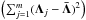 \hbox{$\left(\sum_{j=1}^{m}({\vec{\Lambda}}_{j} - \vec{\bar{\Lambda}})^{2}\right)$}