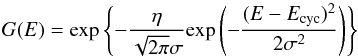 \begin{equation} \label{gabs} G(E)=\text{exp}\left\{-\frac{\eta}{\sqrt{2\pi}\sigma}\text{exp}\left(-\frac{(E-E_{\rm cyc})^2}{2\sigma^2}\right)\right\} \end{equation}