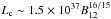 \hbox{$L_{\rm c}\sim 1.5\times10^{37} B_{12}^{16/15}~$}