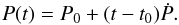 \begin{equation} \label{cutoffpl} P(t) = P_0 + (t-t_0) \dot{P}. \end{equation}