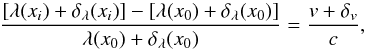 \begin{equation} \frac{[\lambda(x_i) + \delta_\lambda(x_i)] - [\lambda(x_0) + \delta_\lambda(x_0)]}{\lambda(x_0) + \delta_\lambda(x_0)}=\frac{v + \delta_v}{c} \label{eq:doppler_dist} , \end{equation}