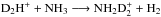 \hbox{$\rm D_2H^+ + NH_3 \longrightarrow NH_2D_2^+ + H_2$}