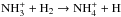 \hbox{$\rm NH_3^+ + H_2 \rightarrow NH_4^+ + H$}