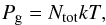 \begin{eqnarray} \label{eq:idealgas} P_{\mathrm{g}} = N_{\mathrm{tot}}kT, \end{eqnarray}