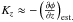 \hbox{$K_z \approx - \left(\frac{\partial \phi}{\partial z} \right)_{\rm est.}$}