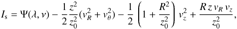 \appendix \setcounter{section}{1} \begin{equation} \label{eqA5} I_{\rm s}= \Psi(\lambda,\nu) -\frac{1}{2} \frac{z^2}{z_0^2} (v_R^2+v_\theta^2) -\frac{1}{2}\, \left (1+\frac{R^2}{z_0^2}\right)\, v_z^2 +\frac{R\, z\, v_R\, v_z}{z_0^2} , \end{equation}