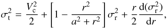 \begin{equation} \sigma_{\rm t}^2=\frac{V_{\rm c}^2}{2}+\left[1-\frac{r^2}{a^2+r^2}\right] \sigma_{\rm r}^2+\frac{r}{2}\frac{{\rm d}(\sigma_{\rm r}^2)}{{\rm d}r} , \end{equation}