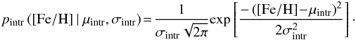 \begin{eqnarray} p_\mathrm{intr}\left(\FeH\given\muintr,\sigintr\right) \!=\! \frac{1}{\sigintr \sqrt{2\pi}}\mathrm{exp}\left[\frac{-\left(\mathrm{[Fe/H]}\!-\!\muintr\right)^2}{2\sigintr^2}\right]\cdot \label{eq:intrinsicmdf} \end{eqnarray}