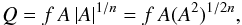 \begin{eqnarray} Q=f\,A\abs{A}^{1/n}=f\,A(A^2)^{1/2n}, \end{eqnarray}