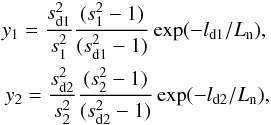 \begin{eqnarray} y_1 = \frac{s_{\rm d1}^2}{s_1^2}\frac{(s_1^2 -1)}{(s_{\rm d1}^2-1)} \exp(-l_{\rm d1}/L_{\rm n}), \nonumber \\ y_2 = \frac{s_{\rm d2}^2}{s_2^2}\frac{(s_2^2 -1)}{(s_{\rm d2}^2-1)} \exp(-l_{\rm d2}/L_{\rm n}), \label{eq3} \end{eqnarray}