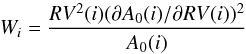 \begin{equation} W_{i} = \frac{RV^2(i)(\partial A_0(i)/\partial RV(i))^2 }{ A_0(i)} \end{equation}