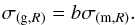\begin{eqnarray} \sigma_{({\rm g},R)}=b\sigma_{({\rm m},R)}. \end{eqnarray}