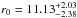 \hbox{$ r_0=11.13^{+2.03}_{-2.38}$}
