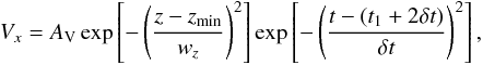 \begin{eqnarray} V_x = A_{\rm V} \exp \left[- \left( \frac{ z - z_{\rm min}}{w_z} \right)^2 \right] \exp \left[- \left( \frac{t - \left( t_1 + 2 \delta t \right)}{\delta t} \right)^2 \right], \label{eq:pulse} \end{eqnarray}