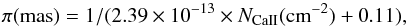 \begin{equation} \pi({\rm mas})=1/(2.39 \times 10^{-13} \times N_{\rm CaII} ({\rm cm}^{-2}) + 0.11), \end{equation}