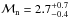 \hbox{$ {\cal M_{\rm n}}=2.7_{-0.4}^{+0.7}$}