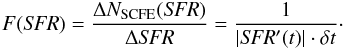 \begin{eqnarray} \label{F_discrete} F({\it SFR}) = \frac{\Delta N_{\mathrm{SCFE}} ({\it SFR}) }{\Delta {\it SFR}} = \frac{1}{ | {\it SFR}^{\prime} (t) | \cdot \delta t } \cdot \end{eqnarray}