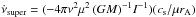 \hbox{$\dot\nu_{\rm super}=(-4\pi\nu^2\mu^2\,(GM)^{-1}I^{-1})(c_{\rm s}/\mu r_{\rm A})$}