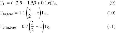 \begin{eqnarray} &&{\Gamma_{\rm L}= (-2.5 -1.5\beta + 0.1x)\Gamma_0},\\ &&{\Gamma_{\rm hs,baro}= 1.1\left( \frac{3}{2}-x\right) \Gamma_0},\\ &&\Gamma_{\rm c,lin,baro}= 0.7\left( \frac{3}{2}-x\right) \Gamma_0, \end{eqnarray}