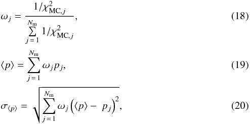 \begin{eqnarray} \label{eq:wMC} && \omega_j = \frac{{1/\chi^2_{\mathrm{MC},j}}} {\sum\limits_{j\,=\,1}^{N_\mathrm{m}} {1/\chi^2_{\mathrm{MC},j}}}, \\ \label{eq:mc} && \langle p\rangle = \sum\limits_{j\,=\,1}^{N_\mathrm{m}} {\omega_j p_j}, \\ \label{eq:mc_err} &&\sigma_{\langle p\rangle} = \sqrt{\sum\limits_{j\,=\,1}^{N_\mathrm{m}}{\omega_j \left(\langle p\rangle -\ p_j\right)}^2}, \end{eqnarray}