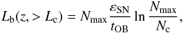 \begin{eqnarray} L_{\rm b}(z,>L_{\rm c})=N_{\rm max}\frac{\varepsilon _{\rm SN}}{t_{\rm OB}}\ln \frac{N_{\rm max}}{N_{\rm c}}, \end{eqnarray}