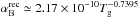 \hbox{$\alpha _{\rm B}^{\rm rec}\simeq 2.17\times 10^{-10}T_{\rm g}^{-0.7395}$}