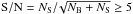 \hbox{$\mathrm{S/N} = N_\mathrm{S}{/}\!\sqrt{N_\mathrm{B} + N_\mathrm{S}} \ge 5$}