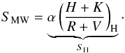 \begin{equation} \label{eq_2} S_{\rm MW} = \underbrace{\alpha\left(\dfrac{H + K}{R + V}\right)_{\rm H}}_{{S_{\rm H}}} \cdot \end{equation}