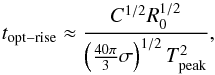 \appendix \setcounter{section}{1} \begin{equation} t_{\mathrm{opt-rise}} \approx \frac{C^{1/2} R_0^{1/2}}{ \left(\frac{40 \pi}{3}\sigma\right)^{1/2}T_{\mathrm{peak}}^2} , \end{equation}