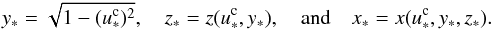 \begin{equation} y_* = \sqrt{1-(\uoc)^2} , \quad z_* = z(\uoc, y_*) , \quad \mathrm{and} \quad x_* = x(\uoc, y_*, z_*) . \label{150122b} \end{equation}