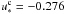 \hbox{$\uoc = -0.276$}
