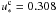 \hbox{$\uoc = 0.308$}