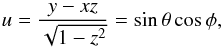 \begin{equation} \ui = \frac{y - xz}{\sqrt{1-z^2}} = \sin \theta \cos \phi , \label{141217a} \end{equation}